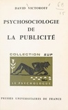 David Victoroff et Paul Fraisse - Psychosociologie de la publicité.