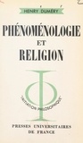 Henry Duméry et Jean Lacroix - Phénoménologie et religion - Structures de l'institution chrétienne.