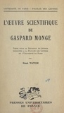 René Taton - L'œuvre scientifique de Gaspard Monge - Thèse pour le Doctorat ès lettres présentée à la Faculté des lettres de l'Université de Paris.
