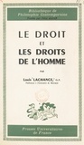 Louis Lachance et Félix Alcan - Le droit et les droits de l'homme.