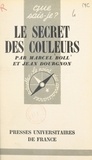 Marcel Boll et Jean Dourgnon - Le secret des couleurs.