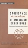 Jérôme Pujos et Maurice Byé - Croissance économique et impulsion extérieure : étude sur l'économie mauritanienne.
