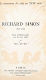 Paul Auvray et André Robinet - Le mouvement des idées au XVIIe siècle (8). Richard Simon, 1638-1712 - Étude bio-bibliographique.