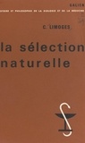 Camille Limoges et Georges Canguilhem - La sélection naturelle - Étude sur la première constitution d'un concept (1837-1859).