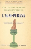 Marie-Thérèse de Mallmann - Les enseignements iconographiques de l'Agni-purana.