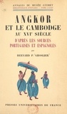 Charles Ralph Boxer et Bernard Philippe Groslier - Angkor et le Cambodge au XVIe siècle d'après les sources portugaises et espagnoles.