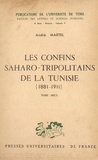 André Martel - Les confins saharo-tripolitains de la Tunisie, 1881-1911 (2).