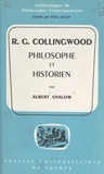 Albert Shalom et Félix Alcan - R. G. Collingwood - Philosophe et historien.
