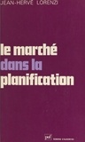 Jean-Hervé Lorenzi et Pierre Tabatoni - Le marché dans la planification.