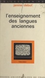 Janine Debut et J. Duchemin - L'enseignement des langues anciennes.