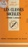 Pierre Laroque et Paul Angoulvent - Les classes sociales.