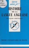 François Chevillet et Paul Angoulvent - Histoire de la langue anglaise.