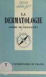 Pierre de Graciansky et Paul Angoulvent - La dermatologie.