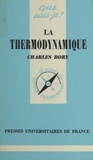 Charles Bory et Paul Angoulvent - La thermodynamique.