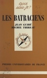 Jean Guibé et Michel Thireau - Les batraciens.