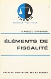 Maurice Duverger - Éléments de fiscalité.