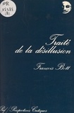 François Bott et Roland Jaccard - Traité de la désillusion.