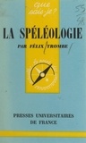 Félix Trombe et Paul Angoulvent - La spéléologie.