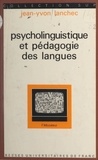 Jean-Yvon Lanchec et Gaston Mialaret - Psycholinguistique et pédagogie des langues.