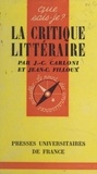 Jean-Claude Carloni et Jean-Claude Filloux - La critique littéraire.