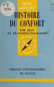 Françoise Fourastié et Jean Fourastié - Histoire du confort.