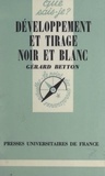 Gérard Betton et Paul Angoulvent - Développement et tirage noir et blanc.