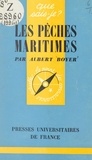 Albert Boyer et Paul Angoulvent - Les pêches maritimes.