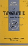 Victor Letouzey et Paul Angoulvent - La typographie.