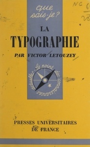 Victor Letouzey et Paul Angoulvent - La typographie.