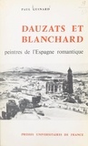 Paul Guinard - Dauzats et Blanchard - Peintres de l'Espagne romantique.