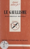 Jean-Christian Petitfils et Paul Angoulvent - Le gaullisme.