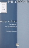 Emmanuel Picavet et Ali Benmakhlouf - Kelsen et Hart - La norme et la conduite.