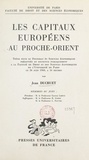 Jean Ducruet et  Faculté de droit et des scienc - Les capitaux européens au Proche-Orient - Thèse pour le Doctorat ès sciences économiques.