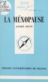 André Sevin et Paul Angoulvent - La ménopause.