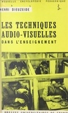 Henri Dieuzeide et Pierre Joulia - Les techniques audio-visuelles dans l'enseignement.