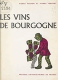 Pierre Forgeot et Pierre Poupon - Les vins de Bourgogne.