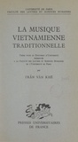  Trân Văn Khê et  Faculté des Lettres et Science - La musique vietnamienne traditionnelle - Thèse pour le Doctorat d'université.