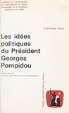 Stéphane Rials et  Université de droit, d'économi - Les idées politiques du Président Georges Pompidou.