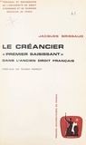 Jacques Brissaud et  Université de droit, d'économi - Le créancier "premier saisissant" dans l'ancien droit français.