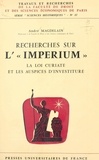 André Magdelain - Recherches sur l'Imperium, la loi curiate et les auspices d'investiture.