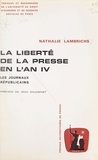 Nathalie Lambrichs et Jean Gaudemet - La liberté de la presse en l'an IV - Les journaux républicains.