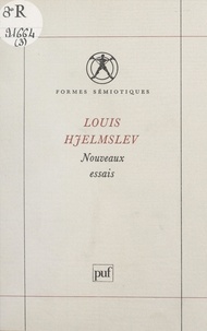 Louis Hjelmslev et Anne Hénault - Nouveaux essais.