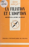 Michèle-Laure Rassat et Paul Angoulvent - La filiation et l'adoption.