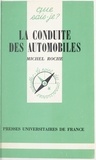 Michel Roche et Paul Angoulvent - La conduite des automobiles.