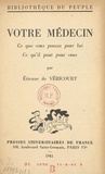 Étienne de Véricourt - Votre médecin - Ce que vous pouvez pour lui, ce qu'il peut pour vous.