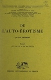 Jean Gillibert et  Société psychanalytique de Par - De l'auto-érotisme - Trente-septième Congrès des psychanalystes de langues romanes. Paris 27, 28, 29, 30 mai 1977.