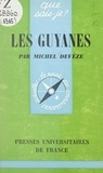 Michel Devèze et Paul Angoulvent - Les Guyanes.