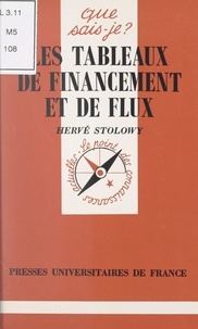 Hervé Stolowy et Anne-Laure Angoulvent-Michel - Les tableaux de financement et de flux.