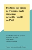  Faculté des Lettres et Science et Israël Adler - Positions des thèses de troisième cycle soutenues devant la Faculté en 1963.
