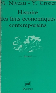 Yves Crozet et Maurice Niveau - Histoire des faits économiques contemporains.